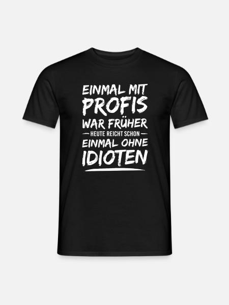 Einmal ohne Idioten - Männer T-Shirt - Schwarz