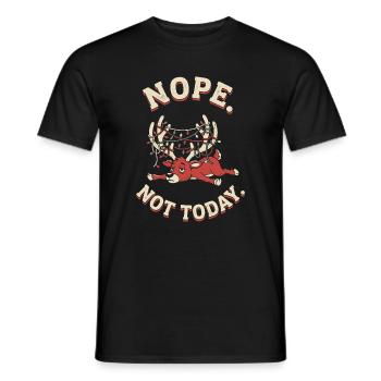 Nope Not Today Rentier Weihnachten - Männer T-Shirt - Schwarz - Vorne - AI Model Male 178 light (178cm)