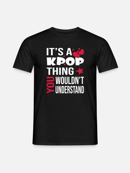 You Wouldn't Understand KPOP - Männer T-Shirt - Schwarz