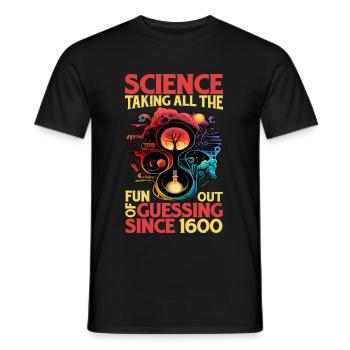 Science, Taking All The Fun Out Of Guessing 13 - Men's T-Shirt - black - Front - AI Model Male 178 light (178cm)