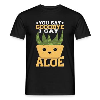 You Say Goodbye I Say Aloe - Men's T-Shirt - black - Front - AI Model Male 178 light (178cm)