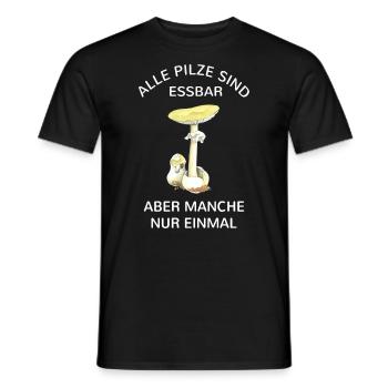 Pilz Alle Pilze sind essbar aber manche nur einmal - Männer T-Shirt - Schwarz - Vorne - AI Model Male 178 light (178cm)