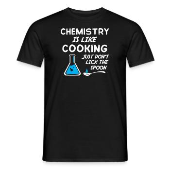 Chemistry is like cooking just don t lick spoon - Männer T-Shirt - Schwarz - Vorne - AI Model Male 178 light (178cm)