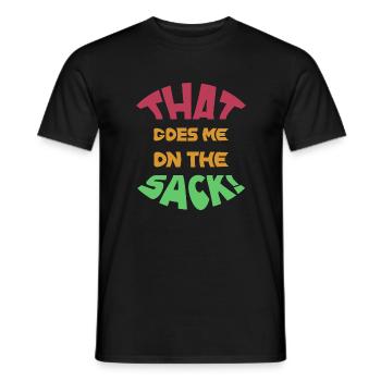 That Goes Me On The Sack - Denglisch - Männer T-Shirt - Schwarz - Vorne - AI Model Male 178 light (178cm)