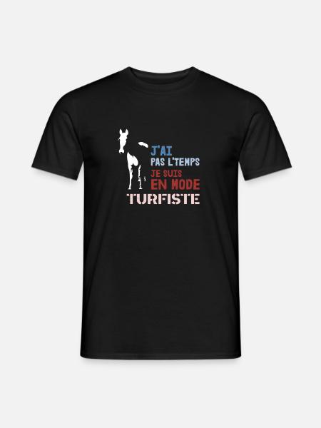 J'ai Pas L'Temps Je Suis En Mode Turfiste - T-shirt homme - noir