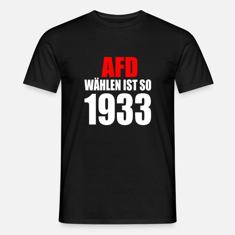 Afd wählen ist so 1933 - Männer T-Shirt - Schwarz