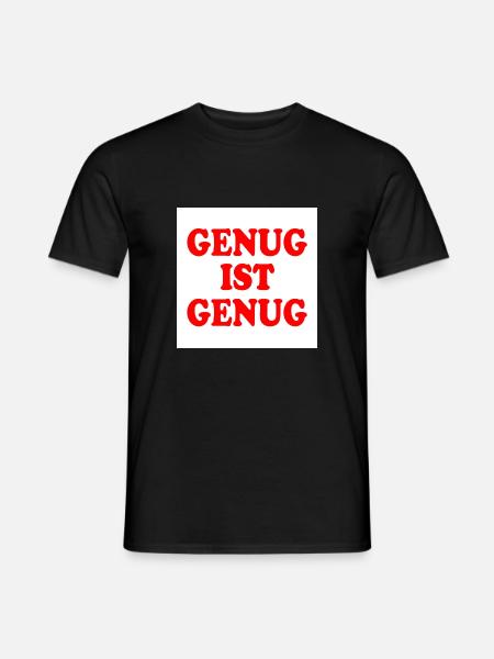 Genug ist genug - Männer T-Shirt - Schwarz