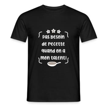 Pas besoin de recette quand on a mon talent - T-shirt homme - noir - Devant - AI Model Male 178 light (178cm)