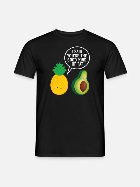 You're The Good Fat - Avocado Ananas - Männer T-Shirt - Schwarz