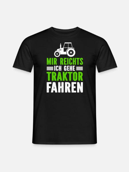 Mir Reichts Ich Gehe Traktor Fahren - Männer T-Shirt - Schwarz