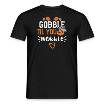 Gobble Til You Wobble - Männer T-Shirt - Schwarz - Vorne - AI Model Male 178 light (178cm)