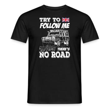 Landy Try to Follow Me When There s No Road - Männer T-Shirt - Schwarz - Vorne - AI Model Male 178 light (178cm)