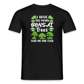I Have Too Many Plants Said No One Ever - Bonsai - Men's T-Shirt - black - Front - AI Model Male 178 light (178cm)