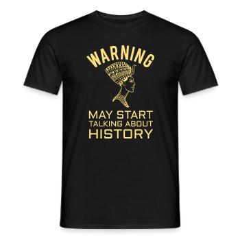 HISTORY HISTORIAN : History Warning - Men's T-Shirt - black - Front - AI Model Male 178 light (178cm)