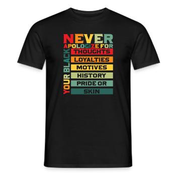 Juneteenth Black Pride Never Apologize For Your - Men's T-Shirt - black - Front - AI Model Male 178 light (178cm)