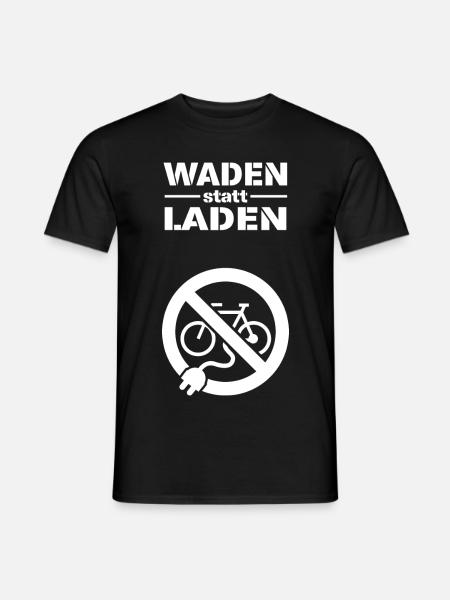 Waden statt laden Anti E Bike Geschenk funny - Männer T-Shirt - Schwarz