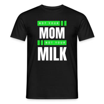 Not Your Mum Not Your Milk - Männer T-Shirt - Schwarz - Vorne - AI Model Male 178 light (178cm)