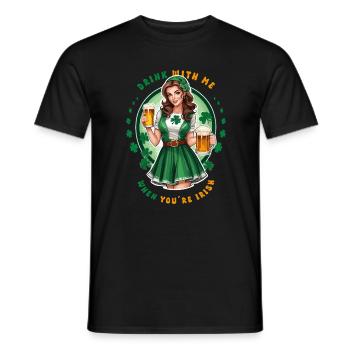 Drink with me if you're Irish - Men's T-Shirt - black - Front - AI Model Male 178 light (178cm)