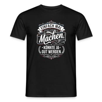 Einfach mal machen Spruch Vintage Style - Männer T-Shirt - Schwarz - Vorne - AI Model Male 178 light (178cm)