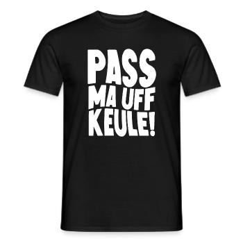 Pass mal auf Keule - Berliner Spruch - Männer T-Shirt - Schwarz - Vorne - AI Model Male 178 light (178cm)