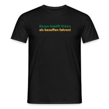 Better than driving drunk stoned fuck! - Men's T-Shirt - black - Front - AI Model Male 178 light (178cm)