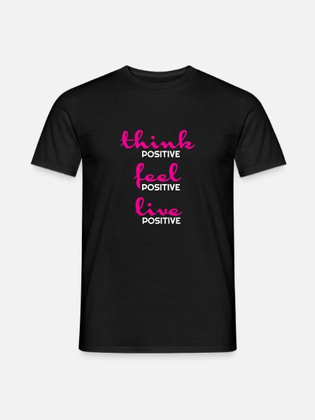 positive,positive quote,positive t shirts,positive - Men's T-Shirt - black