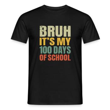 Bruh C’est mes 100 jours d’école 100e jour d’école - T-shirt homme - noir - Devant - AI Model Male 178 light (178cm)