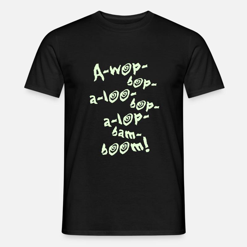 A-Wop-Bop-A-Loo-Bop-A-Lop-Bam-Boom! (1C) - Männer T-Shirt - Schwarz