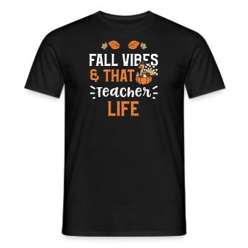 Fall Vibes & That Teacher Life - Men's T-Shirt - black - Front - AI Model Male 178 light (178cm)