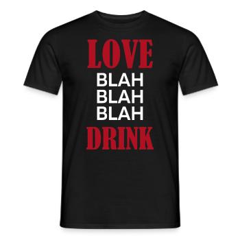Love Blah Drink - Valentine's Day Funny Gift - Men's T-Shirt - black - Front - AI Model Male 178 light (178cm)