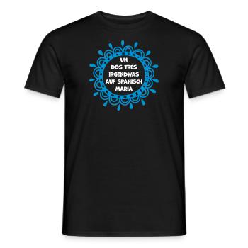 Un, dos, tres Lustige Sprüche Lied Spanisch Song - Männer T-Shirt - Schwarz - Vorne - AI Model Male 178 light (178cm)