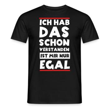 Ja Ich hab das schon Verstanden ist mir aber Egal - Männer T-Shirt - Schwarz - Vorne - AI Model Male 178 light (178cm)