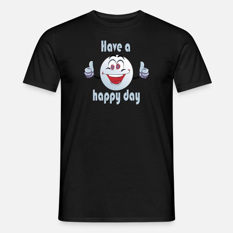 Have a happy day - Smiley - Männer T-Shirt - Schwarz
