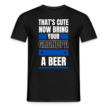 That's Cute Now Bring Your Grandpa A Beer - Men's T-Shirt - black - Front - AI Model Male 178 light (178cm)