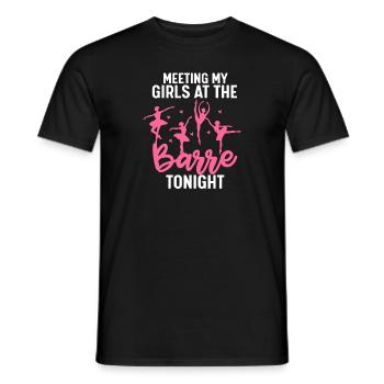 Ballett Ballerina Tanz Meeting My Girls - Männer T-Shirt - Schwarz - Vorne - AI Model Male 178 light (178cm)