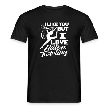 I Like You But I Love Baton Twirling - Männer T-Shirt - Schwarz - Vorne - AI Model Male 178 light (178cm)