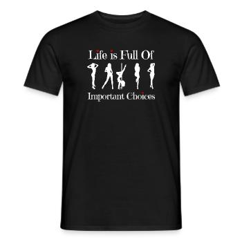 Life is Full of Important Choices - Men's T-Shirt - black - Front - AI Model Male 178 light (178cm)
