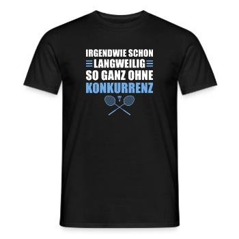 Badminton Langweilig ohne Konkurrenz - Männer T-Shirt - Schwarz - Vorne - AI Model Male 178 light (178cm)