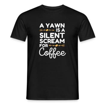 A yawn is a silent scream for coffee funny quote - Men's T-Shirt - black - Front - AI Model Male 178 light (178cm)