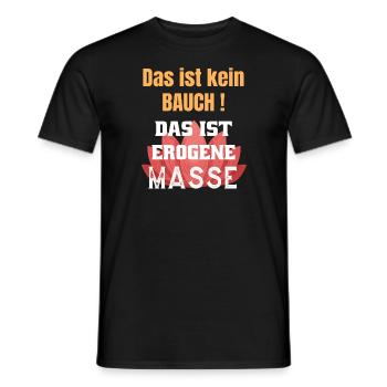 Lustig - Das ist kein Bauch das ist Erogene Masse - Männer T-Shirt - Schwarz - Vorne - AI Model Male 178 light (178cm)