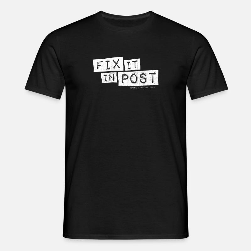 fix it in post – lustige Geschenkidee - Männer T-Shirt - Schwarz