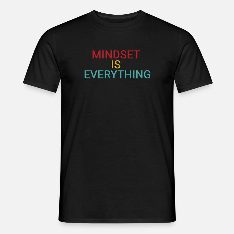 Mindset ist alles - Männer T-Shirt - Schwarz