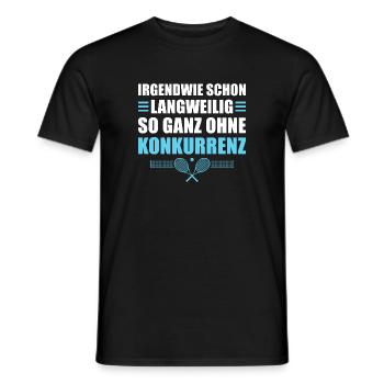 Tennis Langweilig ohne Konkurrenz Tennisspieler - Männer T-Shirt - Schwarz - Vorne - AI Model Male 178 light (178cm)