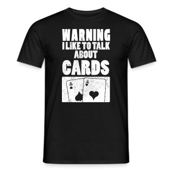 Warning I Like To Talk About Cards Card Player - Men's T-Shirt - black - Front - AI Model Male 178 light (178cm)
