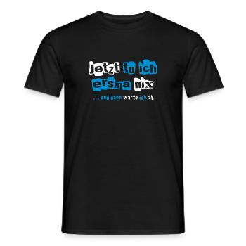 Jetzt tu ich ersma nix - Männer T-Shirt - Schwarz - Vorne - AI Model Male 178 light (178cm)