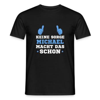 Michael macht das schon Vorname Geschenk - Männer T-Shirt - Schwarz - Vorne - AI Model Male 178 light (178cm)