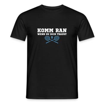 Komm ran wenn du dich traust Badminton Geschenk - Männer T-Shirt - Schwarz - Vorne - AI Model Male 178 light (178cm)