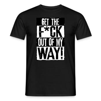 Get the f ck out of my way - T-shirt homme - noir - Devant - AI Model Male 178 light (178cm)