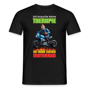 Ich brauche keine Therapie, ich fahre Motorrad - Männer T-Shirt - Schwarz - Vorne - AI Model Male 178 light (178cm)
