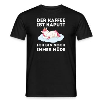 Der Kaffee ist kaputt ich bin noch müde Einhorn - Männer T-Shirt - Schwarz - Vorne - AI Model Male 178 light (178cm)